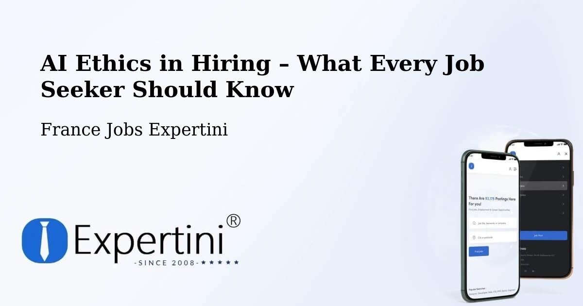AI Ethics in Recruitment & Hiring – Afa - Afa, France Jobs Expertini