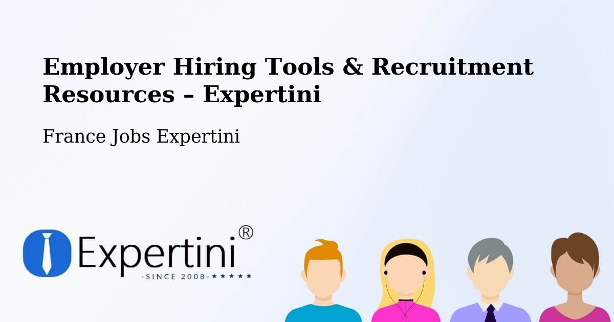 Employer Hiring Tools & Recruitment Resources – Afa - Afa, France Jobs Expertini