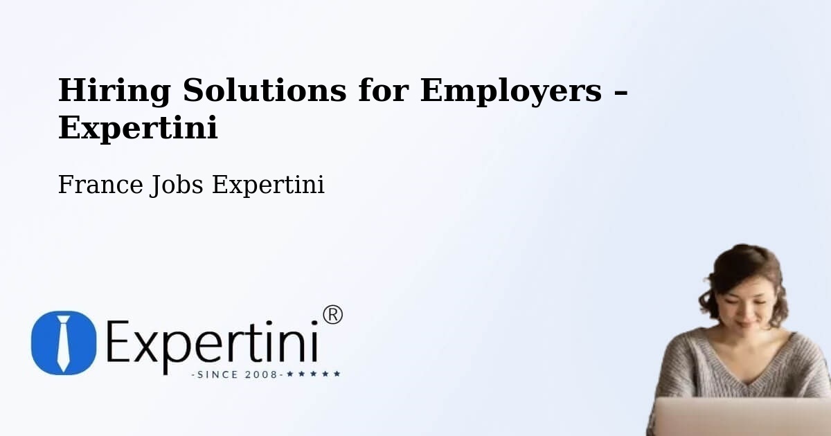Hiring Solutions for Employers in Afa - Afa, France Jobs Expertini